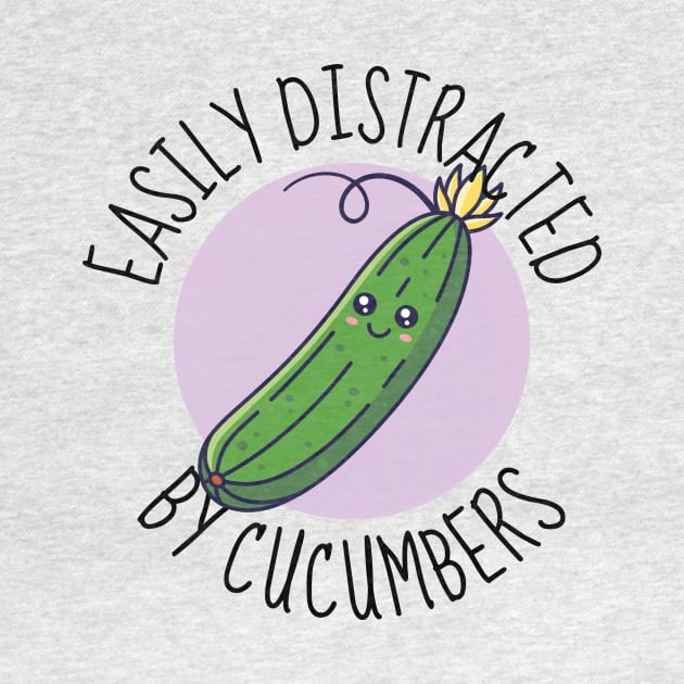 Easily Distracted By Cucumbers Funny by DesignArchitect